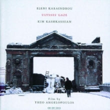 Eleni Karaindrou & Kim Kashkashian: Ulysse's Gaze