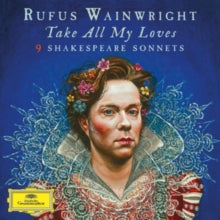 Rufus Wainwright: Rufus Wainwright: Take All My Loves