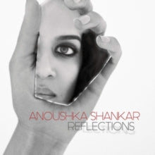 Anoushka Shankar: Reflections