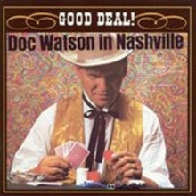 Doc Watson: Doc Watson in Nashville - Good Deal!