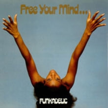 Funkadelic: Free Your Mind...