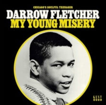 Darrow Fletcher: My Young Misery