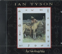 Ian Tyson: All the Good Uns