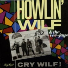 Howlin' Wilf: Cry Wilf
