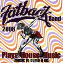 The Fatback Band: Plays House Music
