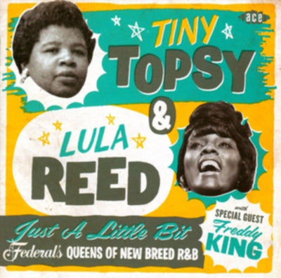 Tiny Topsy & Lula Reed: Just a Little Bit