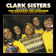The Clark Sisters: You Brought the Sunshine