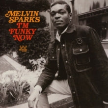 Melvin Sparks: I'm Funky Now