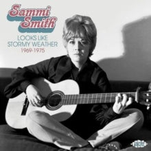 Sammi Smith: Looks Like the Stormy Weather 1969-1975