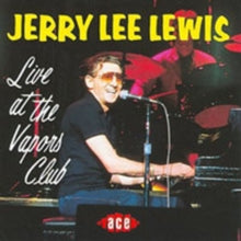 Jerry Lee Lewis: Live at the Vapors Club