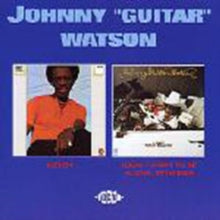 Johnny 'Guitar' Watson: Listen/I Don't Want To Be Alone, Stranger