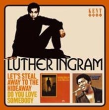 Luther Ingram: Let's Steal Away to the Hideway/Do You Love Somebody