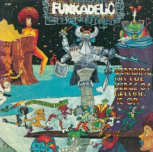 Funkadelic: Standing on the Verge of GettinEddie 'Smedley Smorganoff' Hazelg 