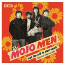 The Mojo Men: Not Too Old to Start Cryin'