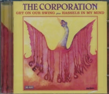 The Corporation: Get On Our Swing/hassles in My Mind