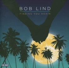 Bob Lind: Finding You Again