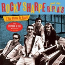 Rocky Sharpe And The Replays: If you wanna be happy