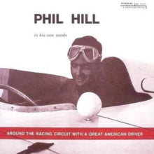 Philip Hill: Around the Racing Circuit With a Great American Driver