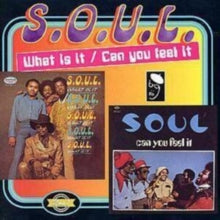 S.O.U.L.: What Is It/Can You Feel It
