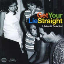 Various Artists: Get Your Lie Straight - A Galaxy of Funky Soul