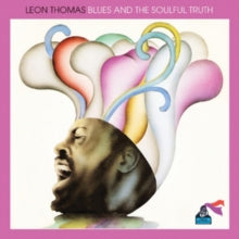 Leon Thomas: Blues and the Soulful Truth
