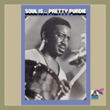 Pretty Purdie: Soul Is... Pretty Purdie
