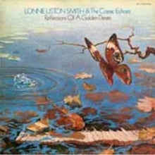 Lonnie Liston Smith & the Cosmic Echoes: Reflections of a Golden Dream