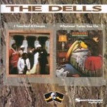 The Dells: I Touched a Dream/Whatever Turns You On