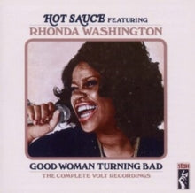 Hot Sauce featuring Rhonda Washington: Good Woman Turning Bad
