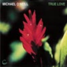 O'neill, Michael: True Love