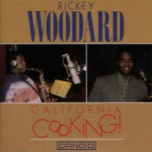 Rickey Woodard: California Cooking!