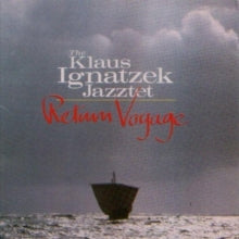 The Klaus Ignatzek Jazztet: Return Voyage