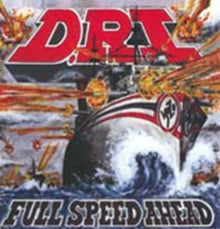 D.R.I.: Full Speed Ahead
