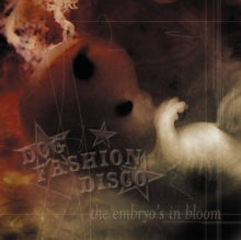 Dog Fashion Disco: The Embryo&