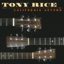 Tony Rice: California Autumn