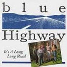 Blue Highway: It's A Long Long Road