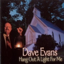 Dave Evans: Hang Out a Light for Me
