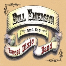 Bill Emerson And The Sweet Dixie Band: Bill Emerson and the Sweet Dixie Band