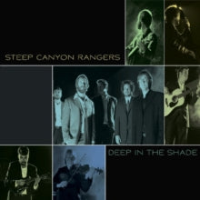 Steep Canyon Rangers: Deep in the Shade