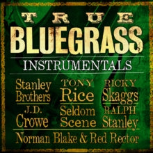 Various Artists: True Bluegrass Instrumentals