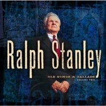 Ralph Stanley: Old Songs & Ballads