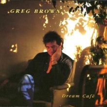 Greg Brown: Dream Cafe