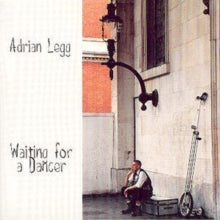 Adrian Legg: Waiting For A Dancer