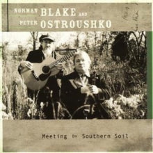 Norman Blake And Peter Ostroushko: Meeting On Southern Soil
