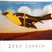 Suzzy And Maggie Roche: Zero Church