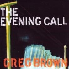 Greg Brown: The Evening Call