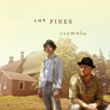 The Pines: Tremolo