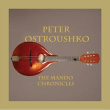Peter Ostroushko: The Mando Chronicles