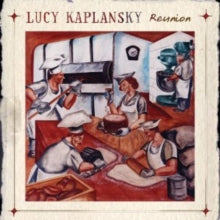 Lucy Kaplansky: Reunion