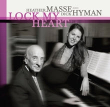 Heather Masse & Dick Hyman: Lock My Heart